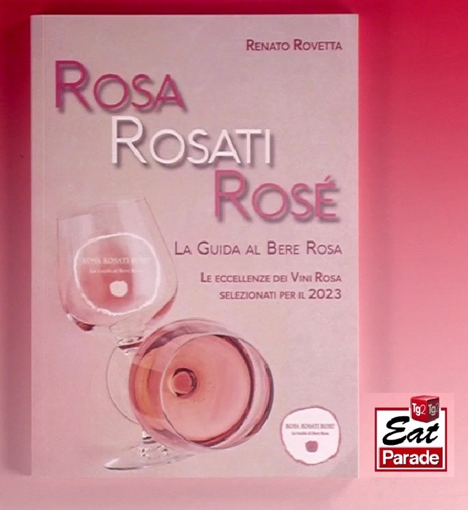La Guida al Bere Rosa a TG2 Eat Parade, foto da comunicato stampa, articolo: Rosa Rosati Rosè 2023 Concorso enologico nazionale 2023